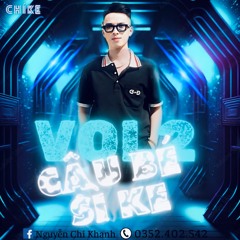 CẬU BÉ XÌ KE VOL2 - KHANH COOL MIX