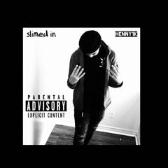 Slimed in - Henny1k (B4COLD) EP