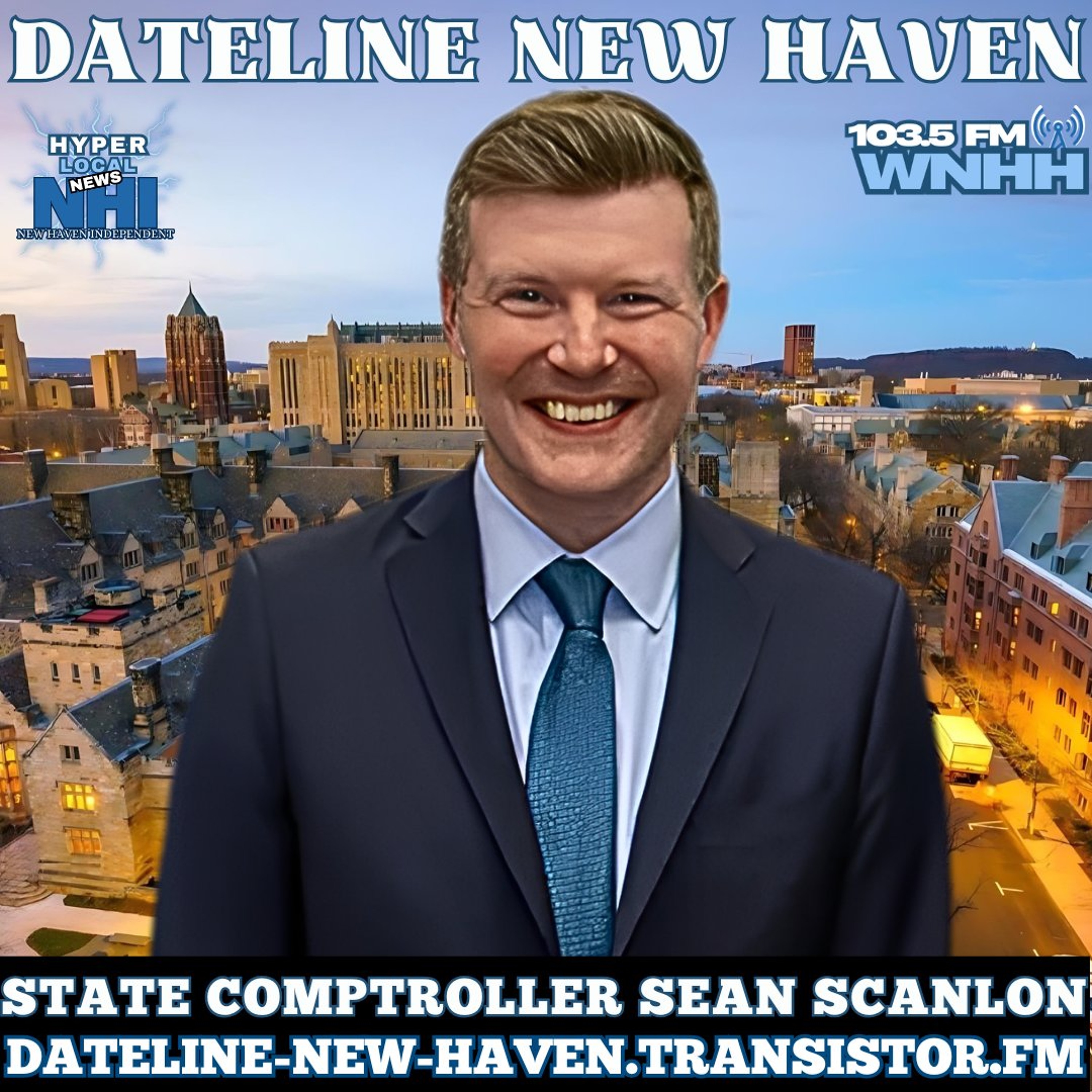 Dateline New Haven: State Comptroller Sean Scanlon episode artwork