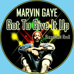 Marvin Gaye  - Got To Give It Up (BissoMaN RmX)