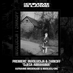 PREMIERE CDL || Involucija & Zarkoff - Djeca Abrahama |aufnahme+wiedergabe & Involucij·Org| 2025