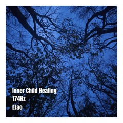 Inner Child Healing 174Hz