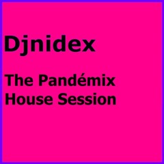 The Pandémix House Session