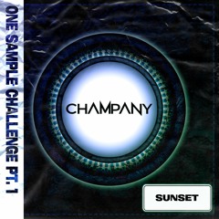 Champany - Sunset (One Sample Challenge Pt.1)