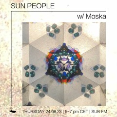 Moska // Sun People - 24/08/23 - SUB FM
