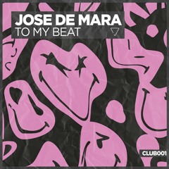 Jose De Mara - To My Beat