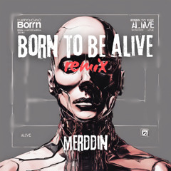 borntobealive remix