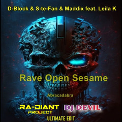 D-Block & S-te-Fan & Maddix ft. Leila K - Rave Open Sesame (Abracadabra) (Ra-Diant Project & DEVIL Ultimate Edit)