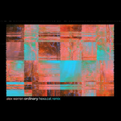 ordinary (hexa.cat remix)
