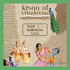 Part 3 - Damodara Lila