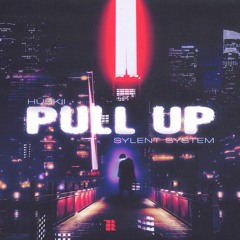 HÜSKII & SYLENT SYSTEM - PULL UP