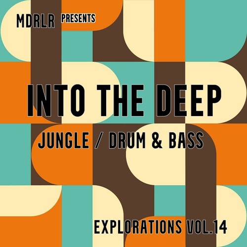 MDRLR - INTO THE DEEP - Explorations Vol. 14