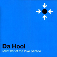 Da Hool - Meet Her At The Love Parade (Some Lad Called Wils Remix)