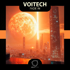 Voitech - Fade In (Lizplay Records)