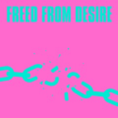 Freed From Desire (Jen Payne & CAMPS Remix) [feat. Start The Party]