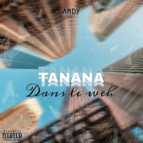 ANDY - TANANA (DANS LE WEH)