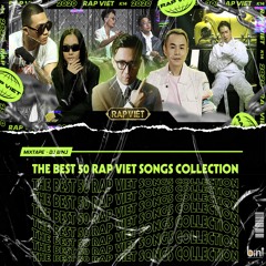 MIXTAPE BINJ - THE BEST 50 RAP VIET SONGS COLLECTION