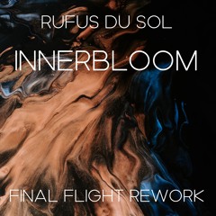 RÜFÜS DU SOL - Innerbloom (FINAL FLIGHT REWORK)