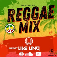OLD SKOOL REGGAE MIX 90s Mixed By Live LinQ