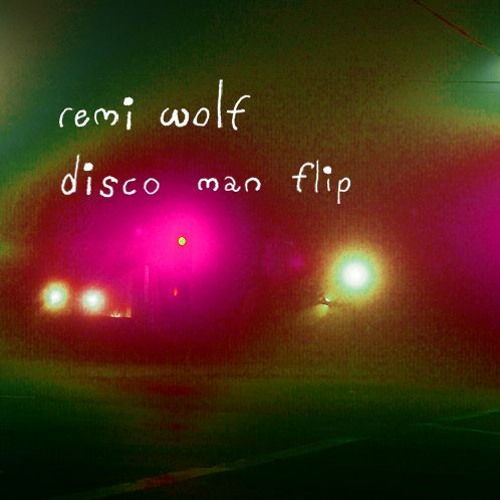 remi wolf - disco man flip