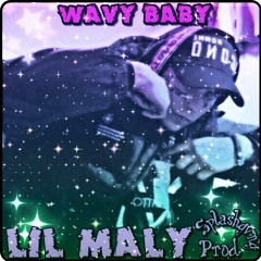 ✨Lil Maly✨ - Wavy Baby (Prod Splashgvng)