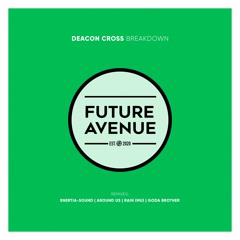 Deacon Cross - Breakdown (Goda Brother Remix) [Future Avenue]