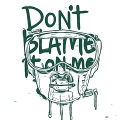 Don't blvme it on me.{ft Alter Astro}