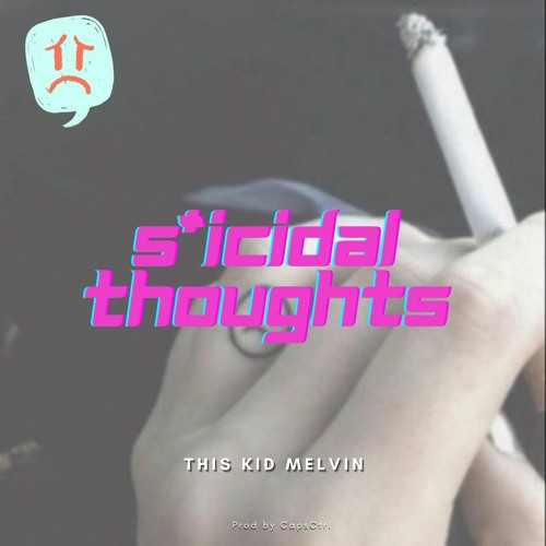 Suicidal Thoughts (Prod by CapsCtrl)