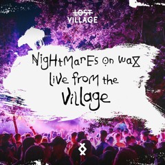 Live from the Village - Nightmares on Wax