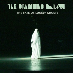 The Fate Of Lonely Ghosts (2020 radio edit)