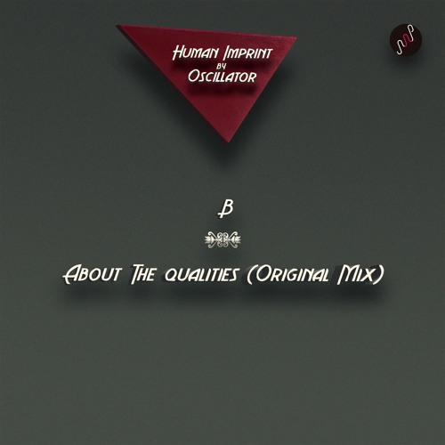 B1. Oscillator - About The Qualities (Original Mix)
