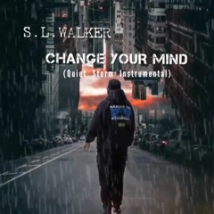 Change Your Mind (Quiet Storm Instrumental)
