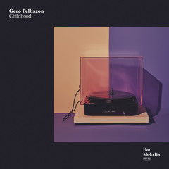 Gero Pellizzon - Childhood [Bar Melodia]