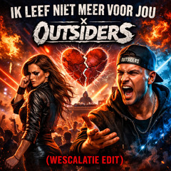 Ik Leef Niet Meer Voor Jou (Wescalatie Ratata Edit)