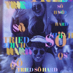 Tried So Hard ft LIV