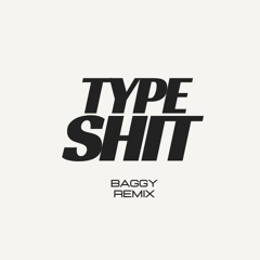 Type Shit - Future, Metro Boomin, Travis Scott, Playboy Carti (BAGGY REMIX) *FREE DOWNLOAD*