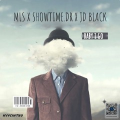 MLS X SHOWTIME.DR X JD BLACK