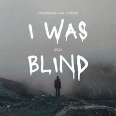 IWasBlind Feat. ONES1N