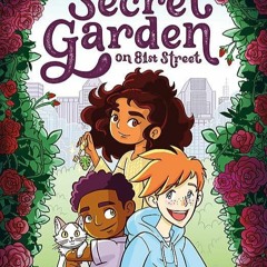 free read The Secret Garden on 81st Street: A Modern Graphic Retelling of The Secret