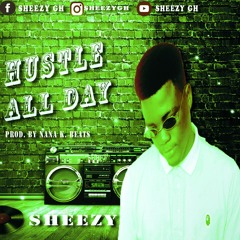 Sheezy-hustle all day mp3