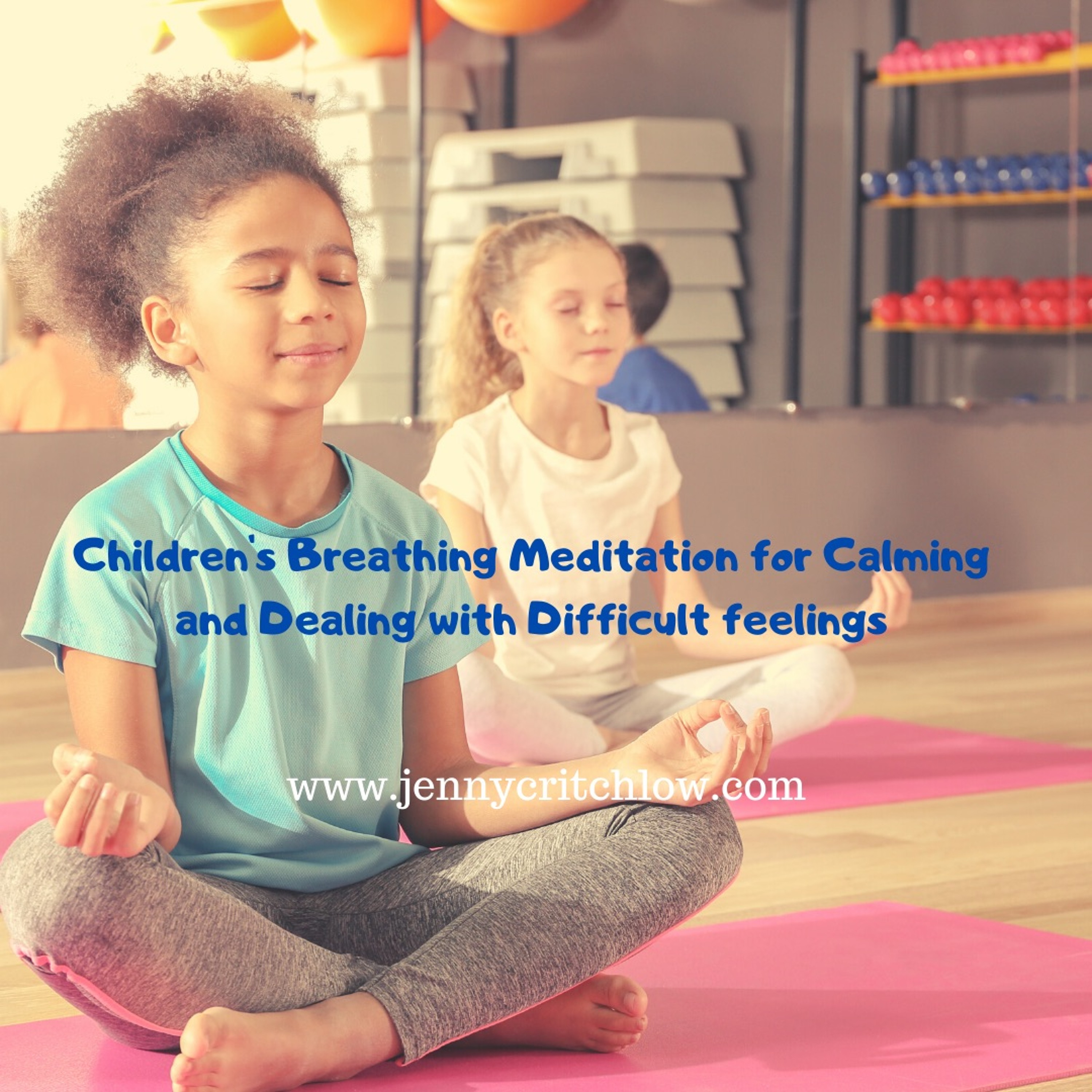 Children's Breath Exercise To Feel Calm And Deal With Difficult Feelings