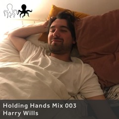 Holding Hands Mix 003 - Harry Wills