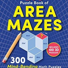 [READ] EPUB KINDLE PDF EBOOK The Big Puzzle Book of Area Mazes: 300 Mind-Bending Math Puzzles in Fiv