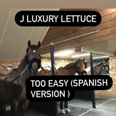 TOO EASY (SPANISH VERSION)