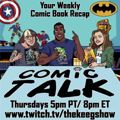 Comic Talk: September 19th, 2024