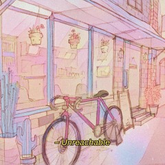 Unreachable - Puti Chitara