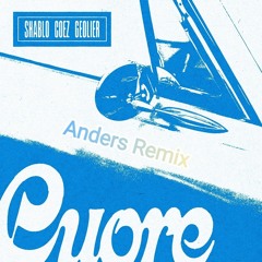Shablo, Geolier, Coez - Cuore (Anders Remix)