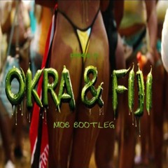 Digga D - Okra & Fiji (MOB Bootleg)