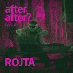Rojta – after after? (Vol. 1)