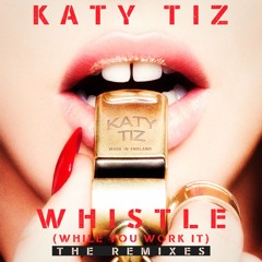 Whistle (While You Work It) [Joshua Walter Remix]